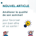 Améliorer la qualité de son sommeil pour favoriser son bien-être et sa santé