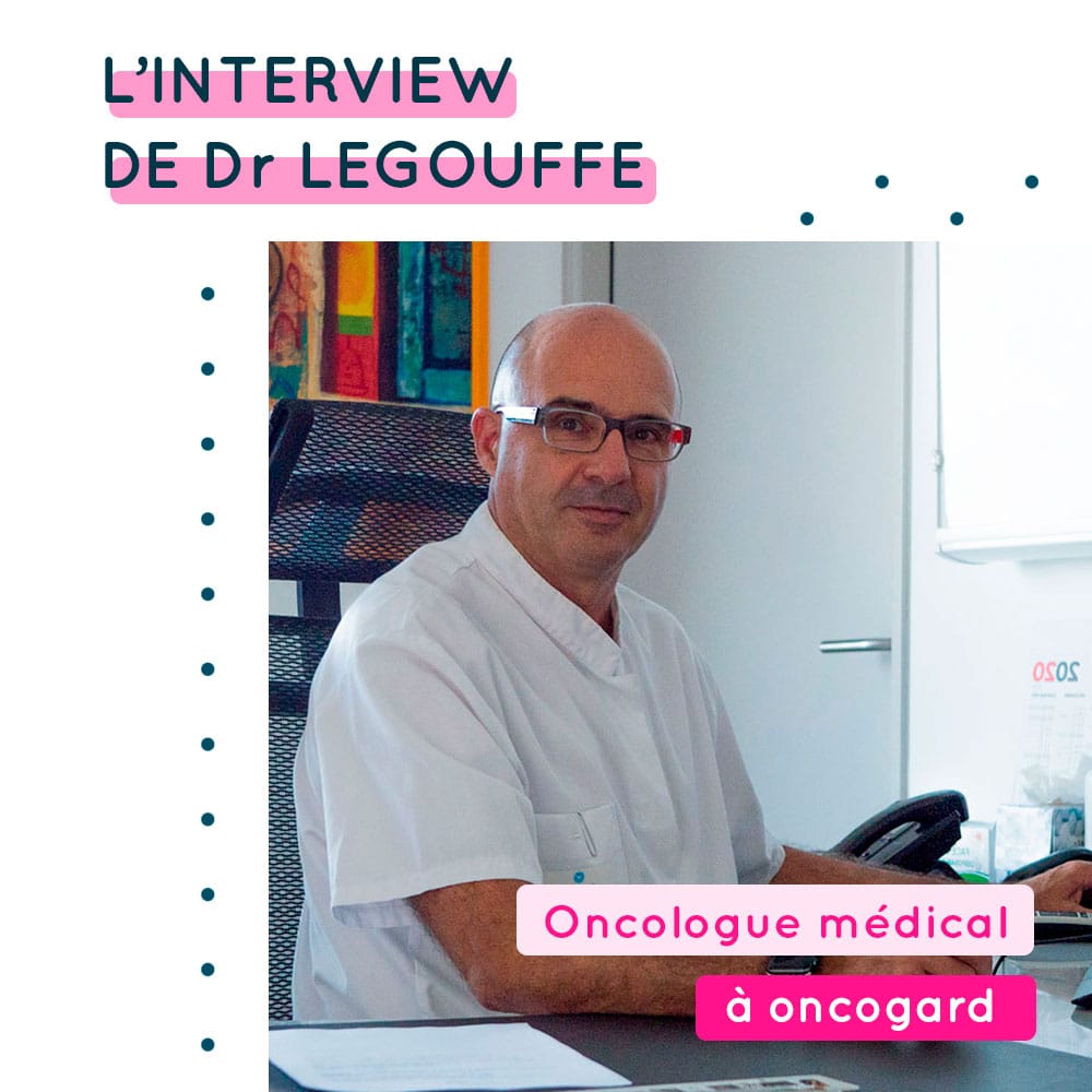 Interview de Dr Legouffe - Oncologue Médical à Nîmes