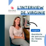 Interview de Virginie, assistante de parcours du Réseau Diane